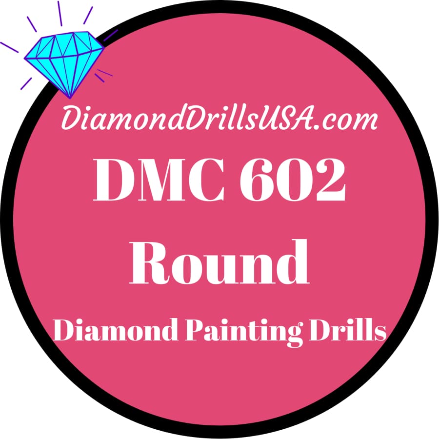 DMC 602 ROUND 5D Diamond Painting Drills DMC 602 Medium