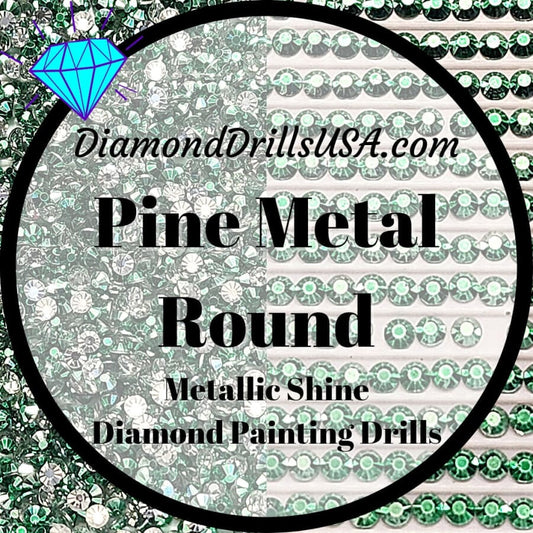 Metallic Pine ROUND Diamond Painting Drills Metal Finish