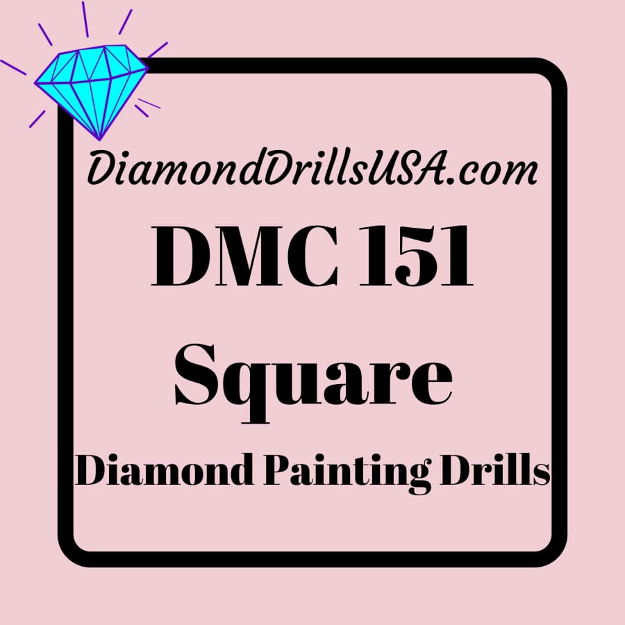 DMC 151 SQUARE 5D Diamond Painting Drills DMC 151 Very Light