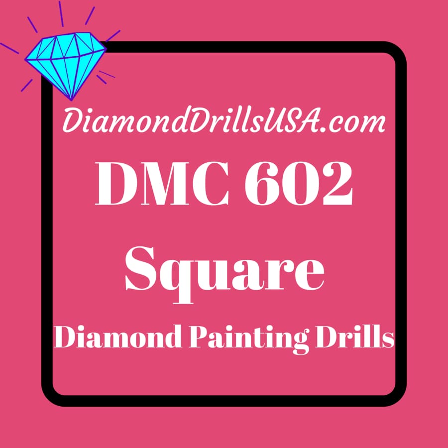 DMC 602 SQUARE 5D Diamond Painting Drills DMC 602 Medium