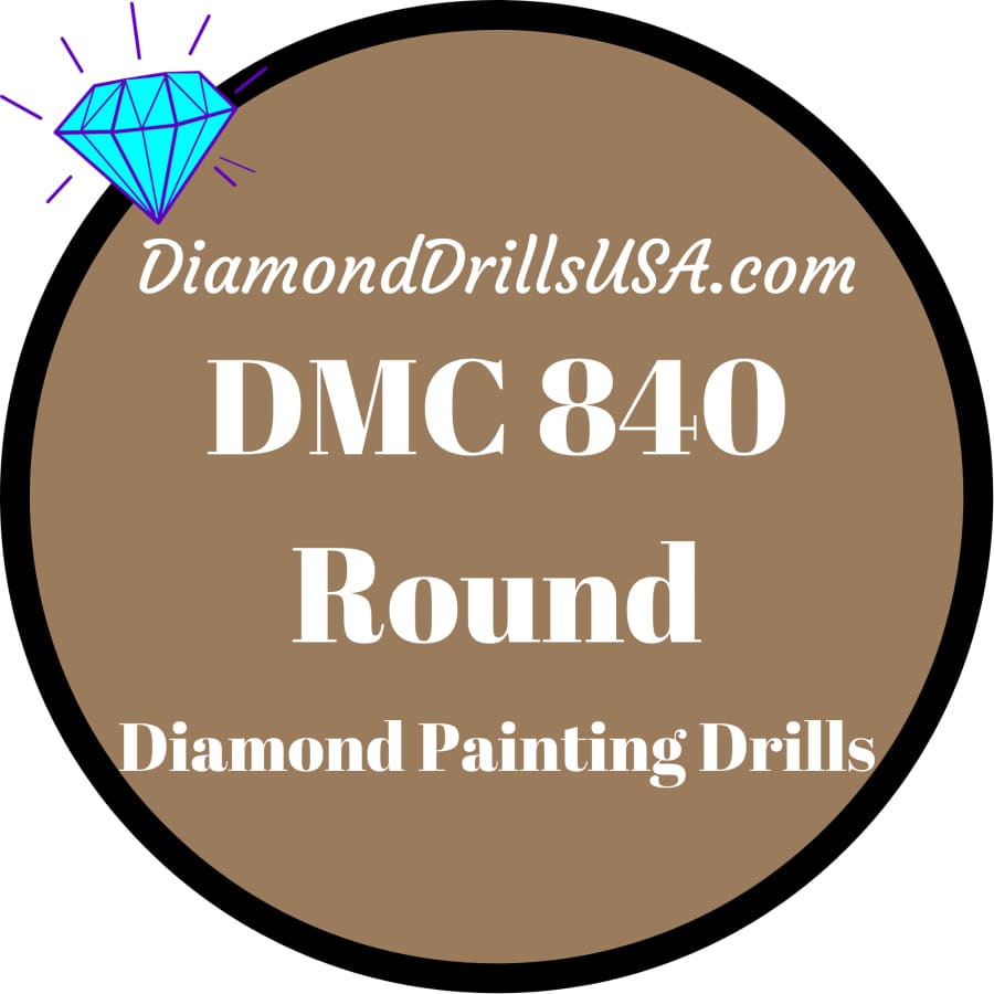 DMC 840 ROUND 5D Diamond Painting Drills Beads DMC 840