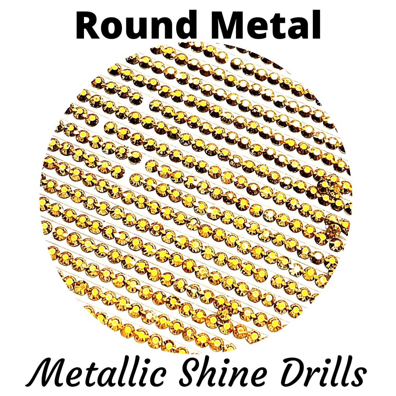 Metallic Round