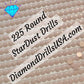 225 StarDust ROUND Pearl Mica Dust 5D Diamond Painting