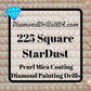 225 StarDust SQUARE Pearl Mica Dust 5D Diamond Painting