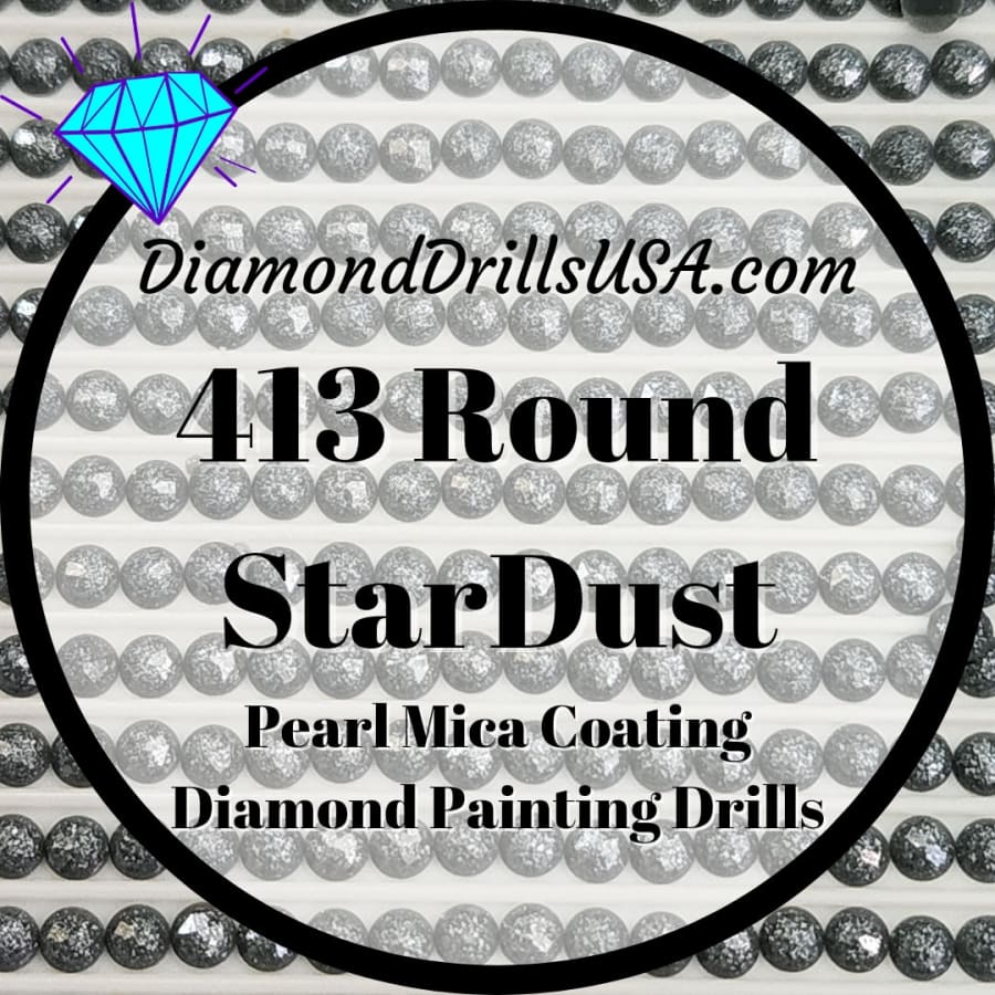 413 StarDust ROUND Pearl Mica Dust 5D Diamond Painting