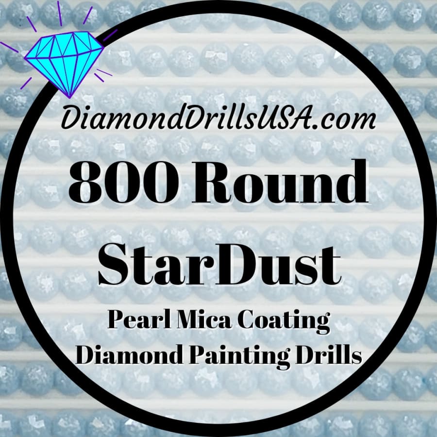 800 StarDust ROUND Pearl Mica Dust 5D Diamond Painting