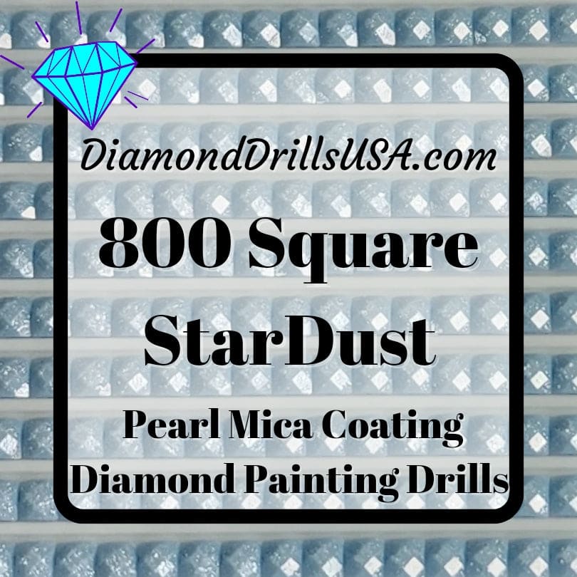 800 StarDust SQUARE Pearl Mica Dust 5D Diamond Painting