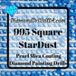 995 StarDust SQUARE Pearl Mica Dust 5D Diamond Painting