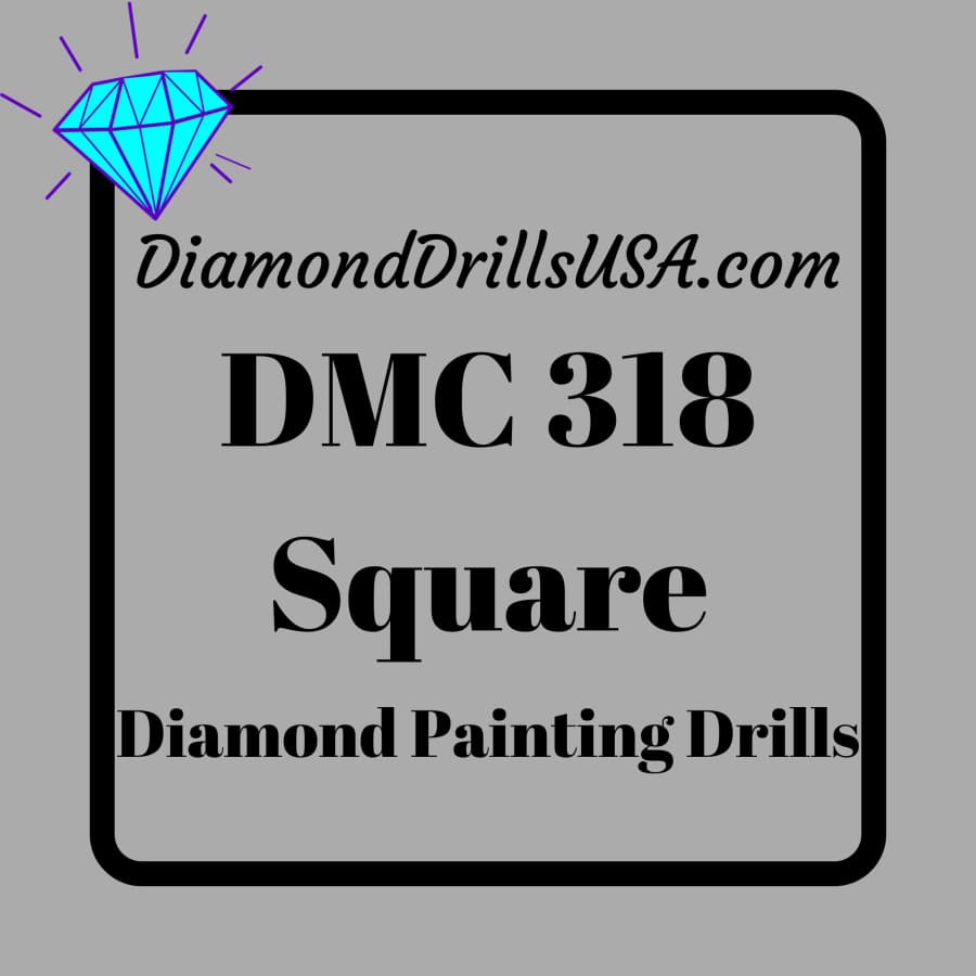 DMC 318 SQUARE 5D Diamond Painting Drills Beads DMC 318 