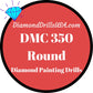 DMC 350 ROUND 5D Diamond Painting Drills DMC 350 Medium 