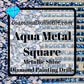 Metallic Aqua SQUARE Diamond Painting Drills Metal Finish