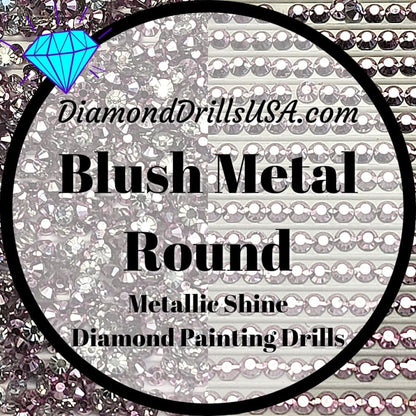 Metallic Blush ROUND Diamond Painting Drills Metal Finish