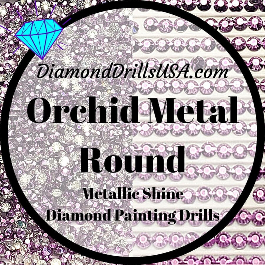 Metallic Orchid ROUND Diamond Painting Drills Metal Finish