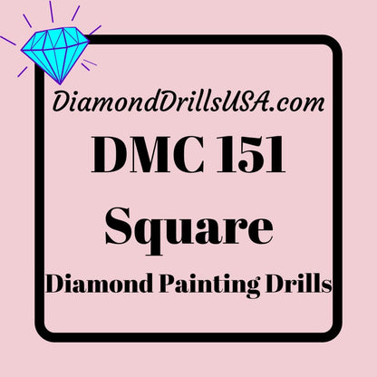 DMC 151 SQUARE 5D Diamond Painting Drills DMC 151 Very Light