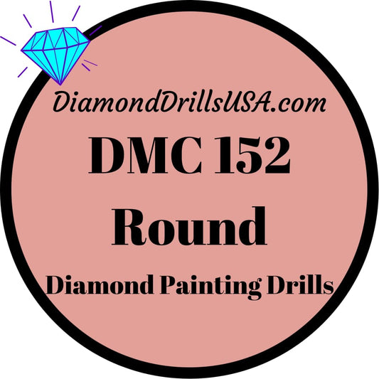 DMC 152 ROUND 5D Diamond Painting Drills Beads 152 Medium 