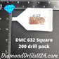 DMC 632 SQUARE 5D Diamond Painting Drills Beads DMC 632 