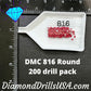 DMC 816 ROUND 5D Diamond Painting Drills Beads DMC 816 
